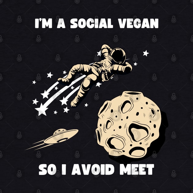 I'm Social Vegan so I Avoid Meet Funny Vegan Pun by veganspace